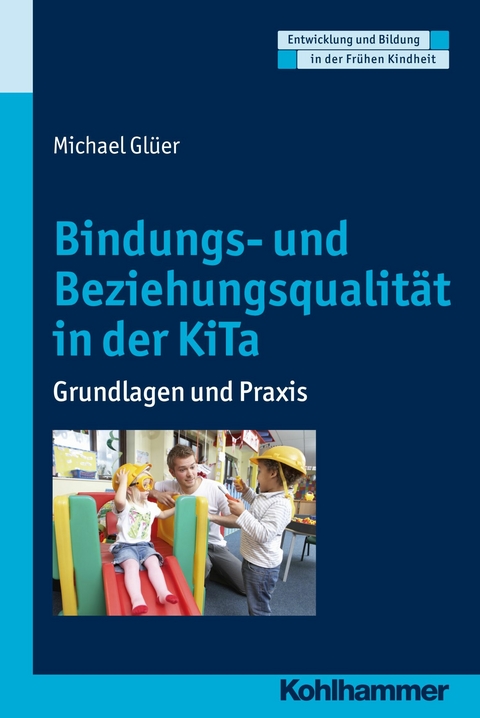 Bindungs- und Beziehungsqualität in der KiTa - Michael Glüer