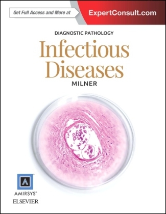 Diagnostic Pathology: Infectious Diseases - Danny A Milner