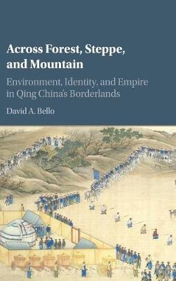 Across Forest, Steppe, and Mountain - David A. Bello