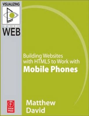 Building Websites with Html5 to Work with Mobile Phones - Dr Matthew David