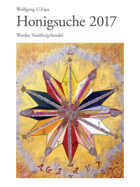 Honigsuche 2017 -  Wolfgang U. Eipa