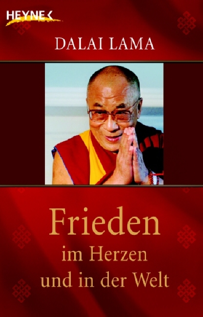 Frieden im Herzen und in der Welt - Dalai Dalai Lama