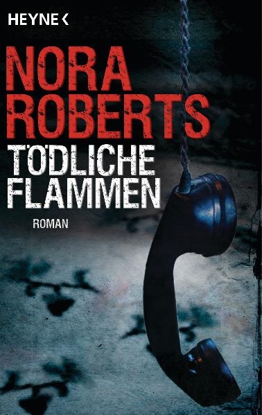 Tödliche Flammen - Nora Roberts