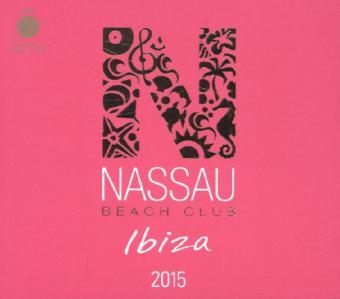 Nassau Beach Club Ibiza 2015, 2 Audio-CD -  Various