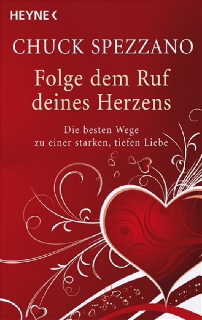 Folge dem Ruf deines Herzens - Chuck Spezzano