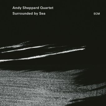 Surrounded by Sea, 1 Audio-CD -  Andy Sheppard Quartet