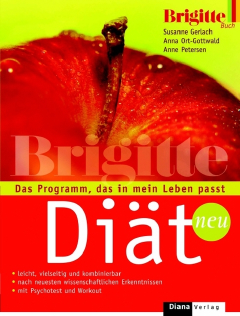 Die BRIGITTE-Diät - Susanne Gerlach, Anna Ort-Gottwald, Anne Petersen