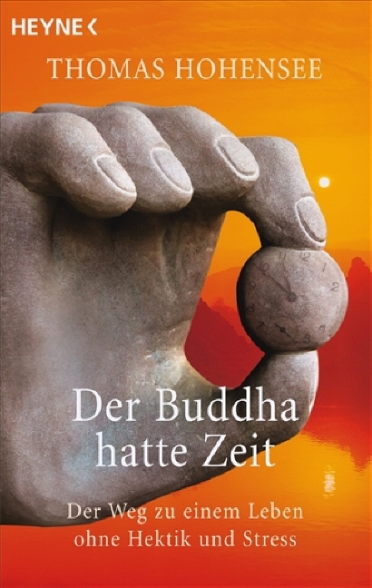 Der Buddha hatte Zeit - Thomas Hohensee