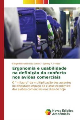 Ergonomia e usabilidade na definiÃ§Ã£o do conforto nos aviÃµes comerciais - SÃ©rgio Bernardo dos Santos, Sydney F. Freitas