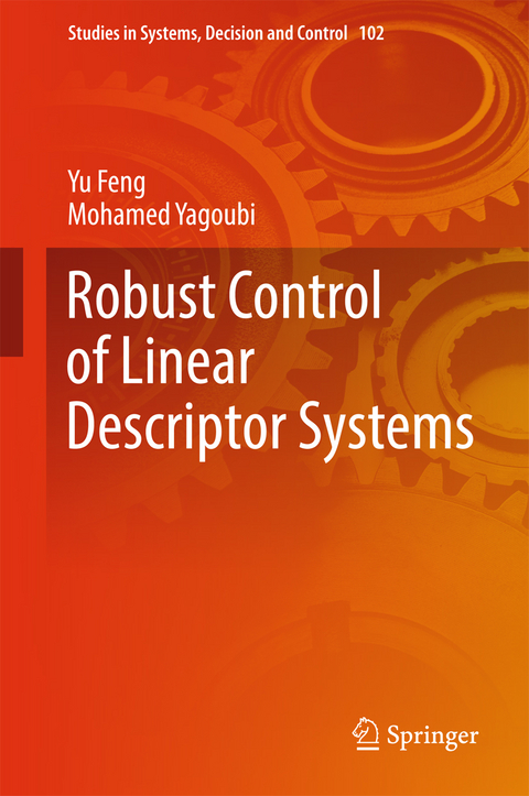 Robust Control of Linear Descriptor Systems -  Yu Feng,  Mohamed Yagoubi