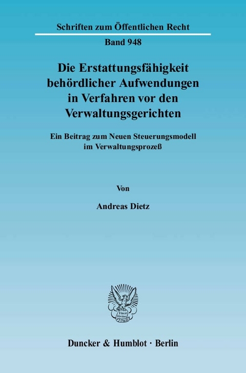 Die Erstattungsfähigkeit behördlicher Aufwendungen in Verfahren vor den Verwaltungsgerichten. - Andreas Dietz