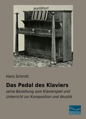 Das Pedal des Klaviers - Hans Schmitt