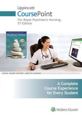 Lippincott CoursePoint for Boyd: Psychiatric Nursing - Mary Ann Boyd