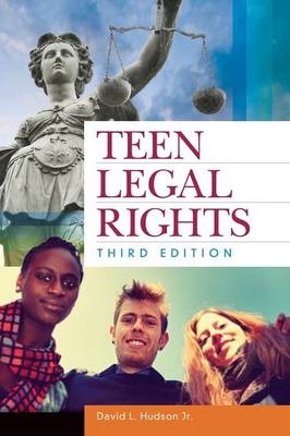 Teen Legal Rights - David L. Hudson Jr.