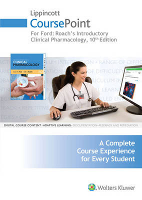 Lippincott CoursePoint for Roach's Introductory Clinical Pharmacology - Susan Ford, Sally S. Roach