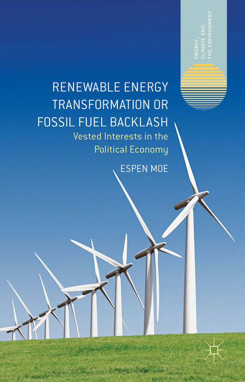 Renewable Energy Transformation or Fossil Fuel Backlash - Espen Moe