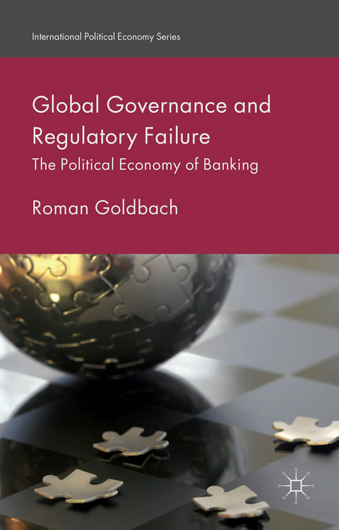 Global Governance and Regulatory Failure - R. Goldbach