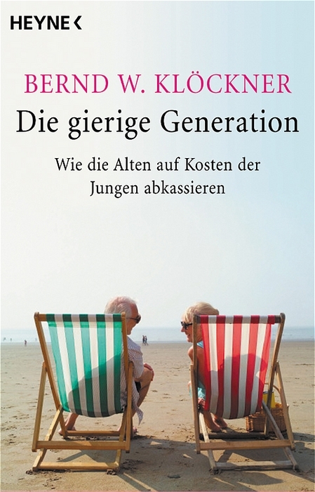 Die gierige Generation - Bernd W Klöckner