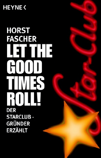 Let the good times roll! - Horst Fascher