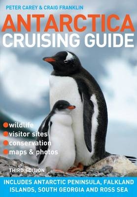 Antarctica Cruising Guide: 3rd Edition - Craig Franklin