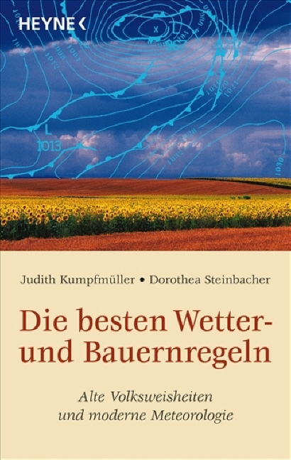 Die besten Wetter- und Bauernregeln - Dorothea Steinbacher, Judith Kumpfmüller