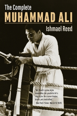 The Complete Muhammad Ali - Ishmael Reed