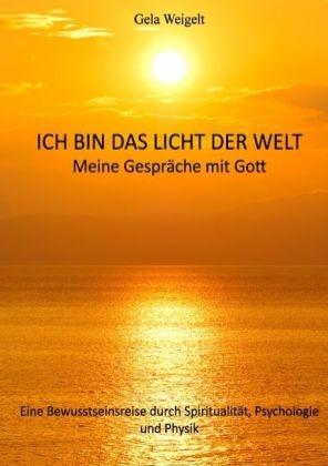 Ich bin das Licht der Welt