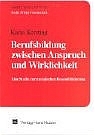 Berufsbildung zwischen Anspruch und Wirklichkeit - Karin Kersting