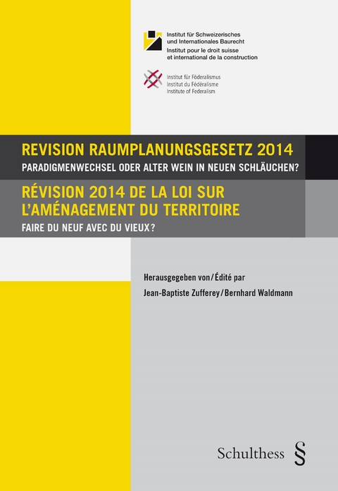 Revision Raumplanungsgesetz 2014 / Révision 2014 de la loi sur l'aménagement du territoire - 