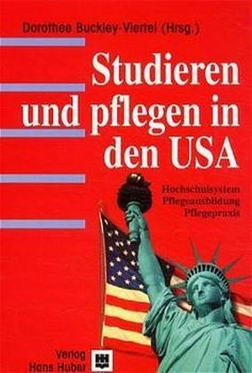 Studieren und pflegen in den USA - Dorothee Buckley-Viertel