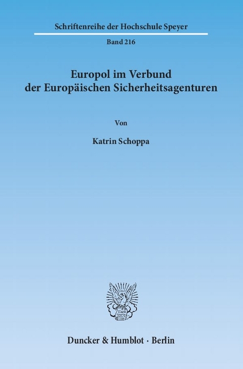 Europol im Verbund der Europäischen Sicherheitsagenturen. - Katrin Schoppa