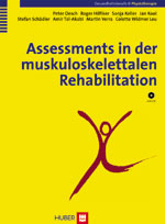 Assessments in der Rehabilitation / Assessments in der muskuloskelettalen Rehabilitation - Peter Oesch, Roger Hilfiker, Sonja Keller, Jan Kool, Stefan Schädler, Amir Tal-Akabi, Martin Verra, Colette Widmer Leu