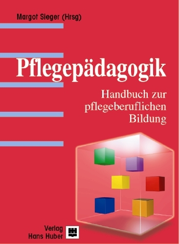 Pflegepädagogik - Margot Sieger, I Bergmann-Tyacke, E Brinker-Meyendriesch, R Ertl-Schmuck
