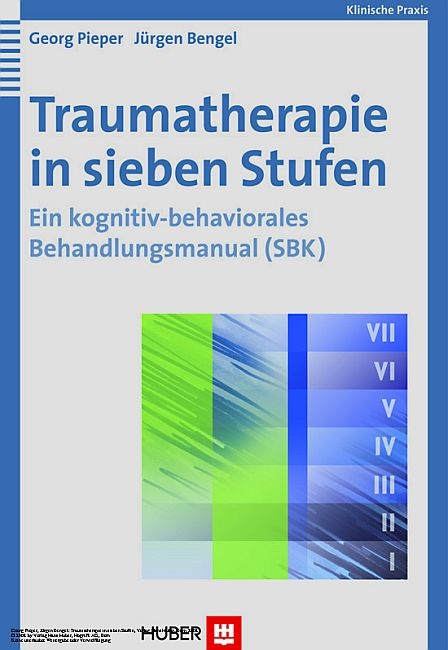 Traumatherapie in sieben Stufen - Georg Pieper, Jürgen Bengel