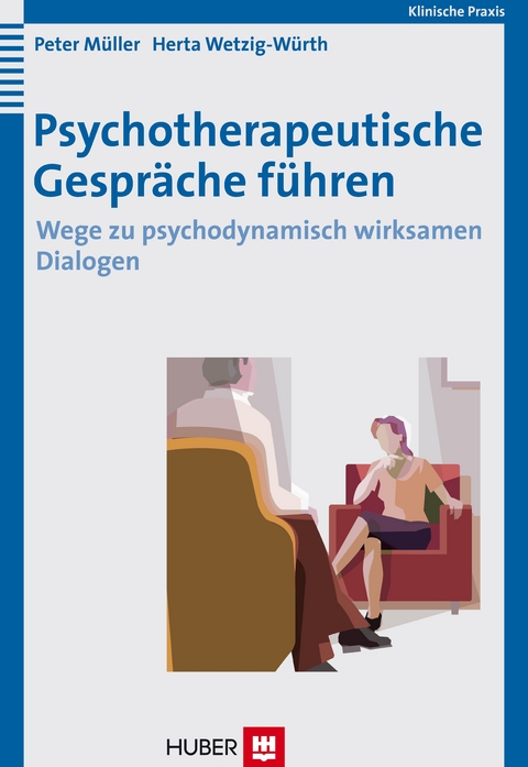 Psychotherapeutische Gespräche führen - Peter Müller, Herta Wetzig-Würth