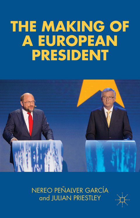 The Making of a European President - Nereo Peñalver García, Julian Priestley