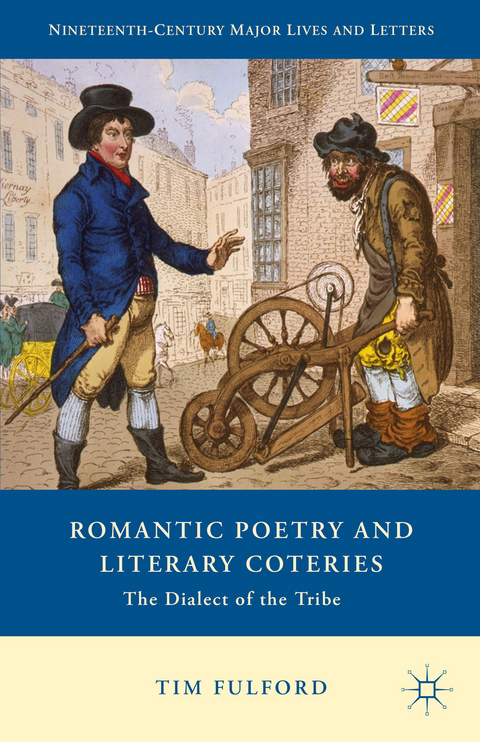 Romantic Poetry and Literary Coteries - Tim Fulford
