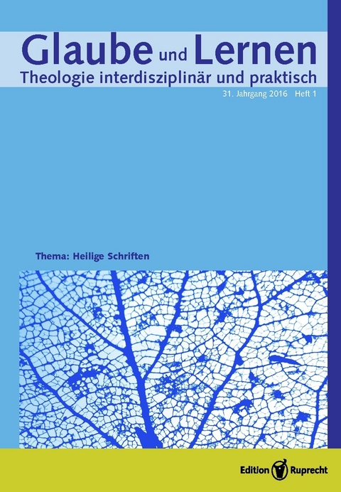 Glaube und Lernen 1/2016 – Einzelkapitel – Wie wurde die Bibel zur Heiligen Schrift? -  Konrad Schmid