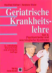 Geriatrische Krankheitslehre - Manfred Hafner, Andreas Meier