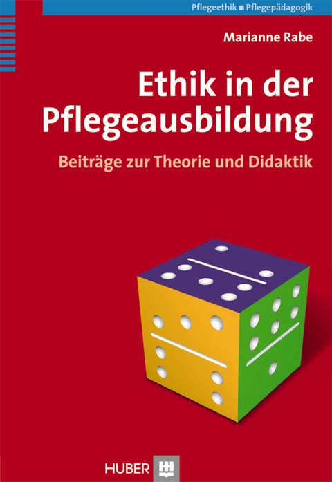 Ethik in der Pflegeausbildung - Marianne Rabe