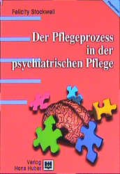 Der Pflegeprozess in der psychiatrischen Pflege - Felicity Stockwell