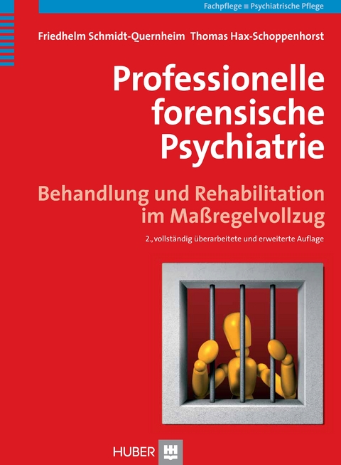 Professionelle forensische Psychiatrie - Friedhelm Schmidt-Quernheim, Thomas Hax-Schoppenhorst