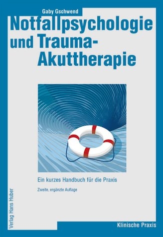 Notfallpsychologie und Trauma-Akuttherapie - Gaby Gschwend