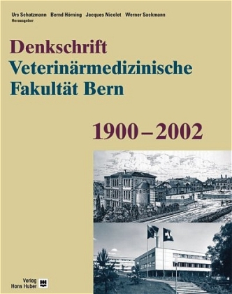 Denkschrift Veterinärmedizinische Fakultät Bern 1900-2002 - 