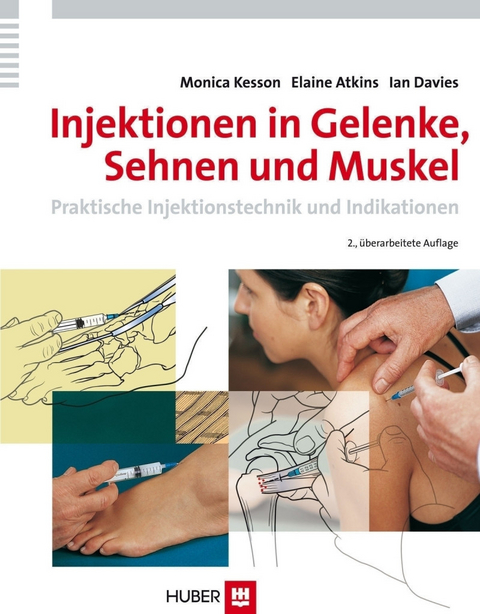 Injektionen in Gelenke, Sehnen und Muskel - Monica Kesson, Elaine Atkins, Ian Davies