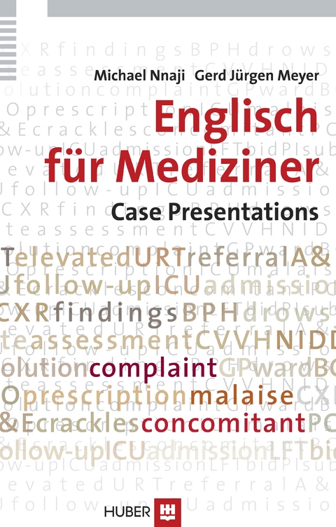 Englisch für Mediziner: Case Presentations - Michael Nnaji, Gerd J. Meyer