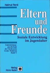 Eltern und Freunde - Helmut Fend