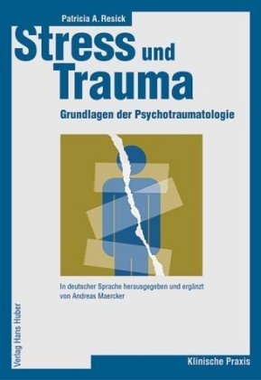 Stress und Trauma - Patricia A Resick