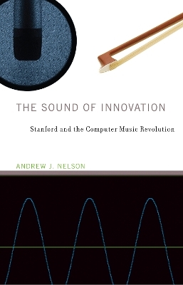 The Sound of Innovation - Andrew J. Nelson