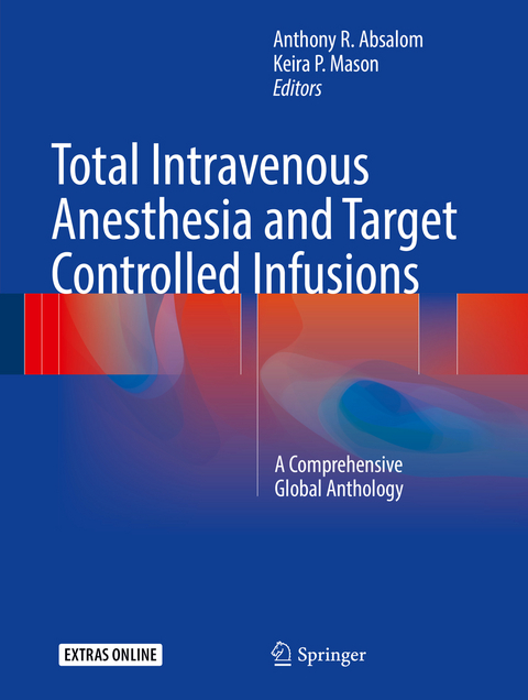 Total Intravenous Anesthesia and Target Controlled Infusions - 